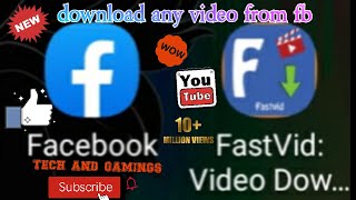 How to download videos from facebook fast vid app tech and gamings screenshot 1