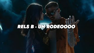 Rels B - Un Rodeoooo || LETRA