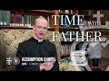 Time with Father Ep. 5 - Use of Technology during Quarantine