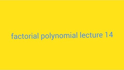 Factorial polynomial in finite differences, calculus of finite difference lecture 14