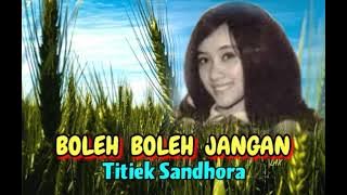 BOLEH BOLEH JANGAN - Titiek Sandhora