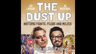 The Dust Up: Malice at the Palace by The Dust Up 331 views 3 weeks ago 53 minutes