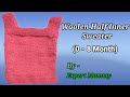 New born  baby Woolen Half sleeves Inner Wear/ Chester - simple plane half sweater for baby