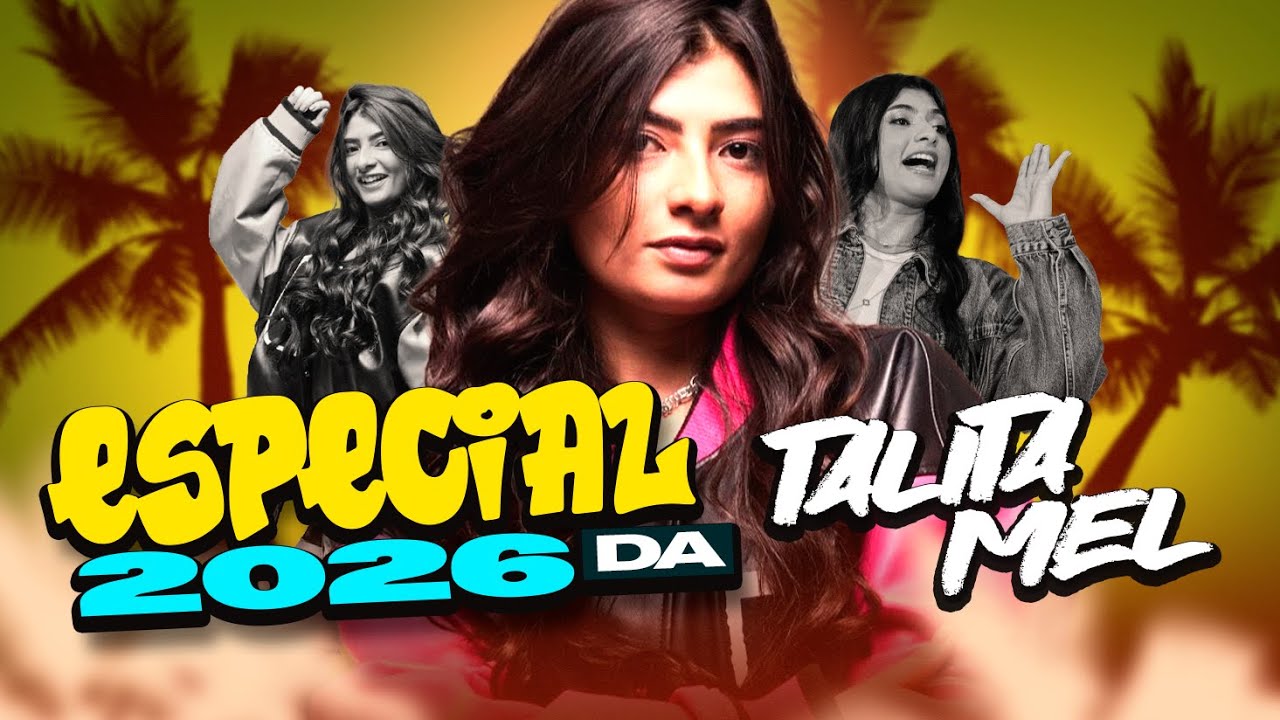 TALITA MEL 2026 - Na Pegada da Talita Mel (Verão 2026) Manim Vaqueiro, Felipe Amorim, Xand Avião
