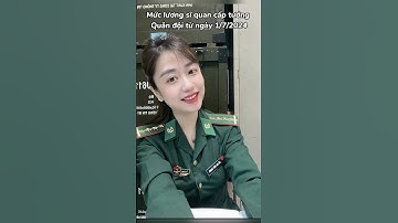 Lương sĩ quan cấp tướng Quân đội hiện nay