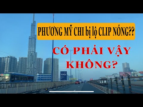 Ca sĩ Phương Mỹ Chi lộ Clip nóng? CÓ PHẢI KHÔNG???