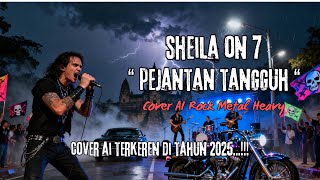 Download Lagu SUPER CADAS_SHEILA ON7 - PEJANTAN TANGGUH (COVER AI ROCK METAL HEAVY) #sheilaon7 #fyp #cover #rock MP3
