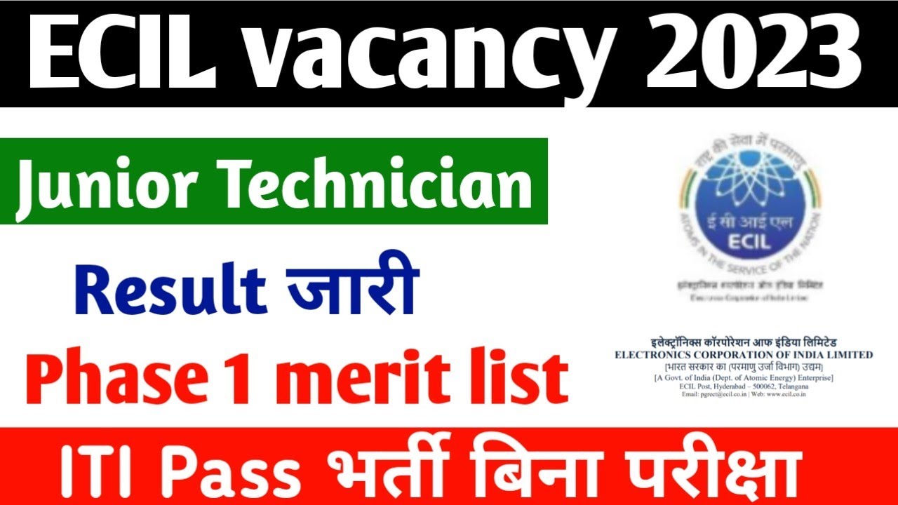 ECIL Junior Technician 2023 Result जारी, Merit list Document Verification 2023,ITI Latest gov job