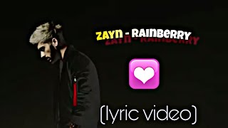 ZAYN MALIK - RAINBERRY (lyric video )