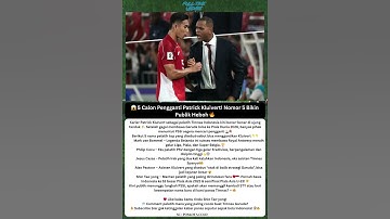 😱 5 Calon Pengganti Patrick Kluivert! Nomor 5 Bikin Publik Heboh 🔥  #shortvideo #timnasindonesia