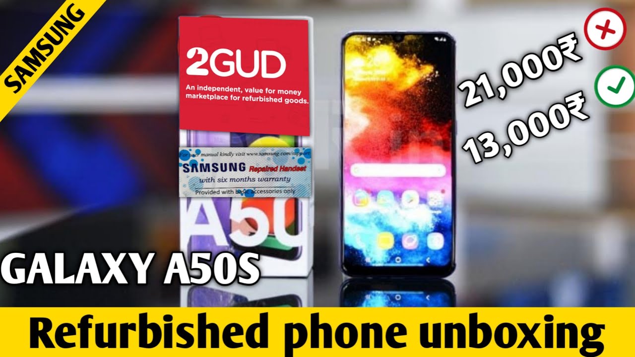 Refurbished Samsung Galaxy A50s Unboxing 2gud Refurbished Samsung Galaxy A50s 2gud Unboxing Youtube