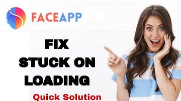 How To Fix And Solve Stuck On Loading On FaceApp App | Easy Fix