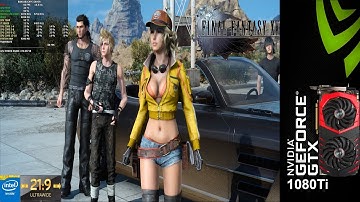 FINAL FANTASY XV WINDOWS EDITION DEMO Max Settings 3440x1440 | GTX 1080Ti | i7 5960X 4.4GHz