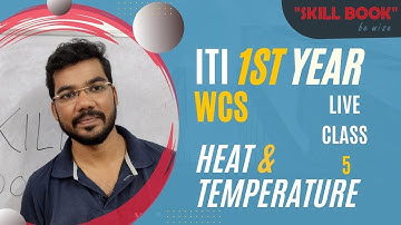 lec-05 ITI Workshop Calculation Science Class | 1st Year Trade  Heat & Temperature