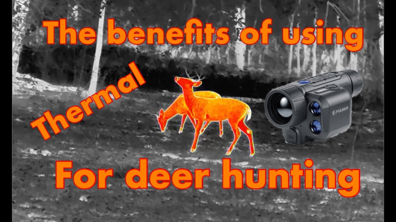 The Benefits Of Using Thermals For Deer Hunting hunting thermal thermal-and-night-vision-breakdown-by-atn-and-fred-eichler-youtube