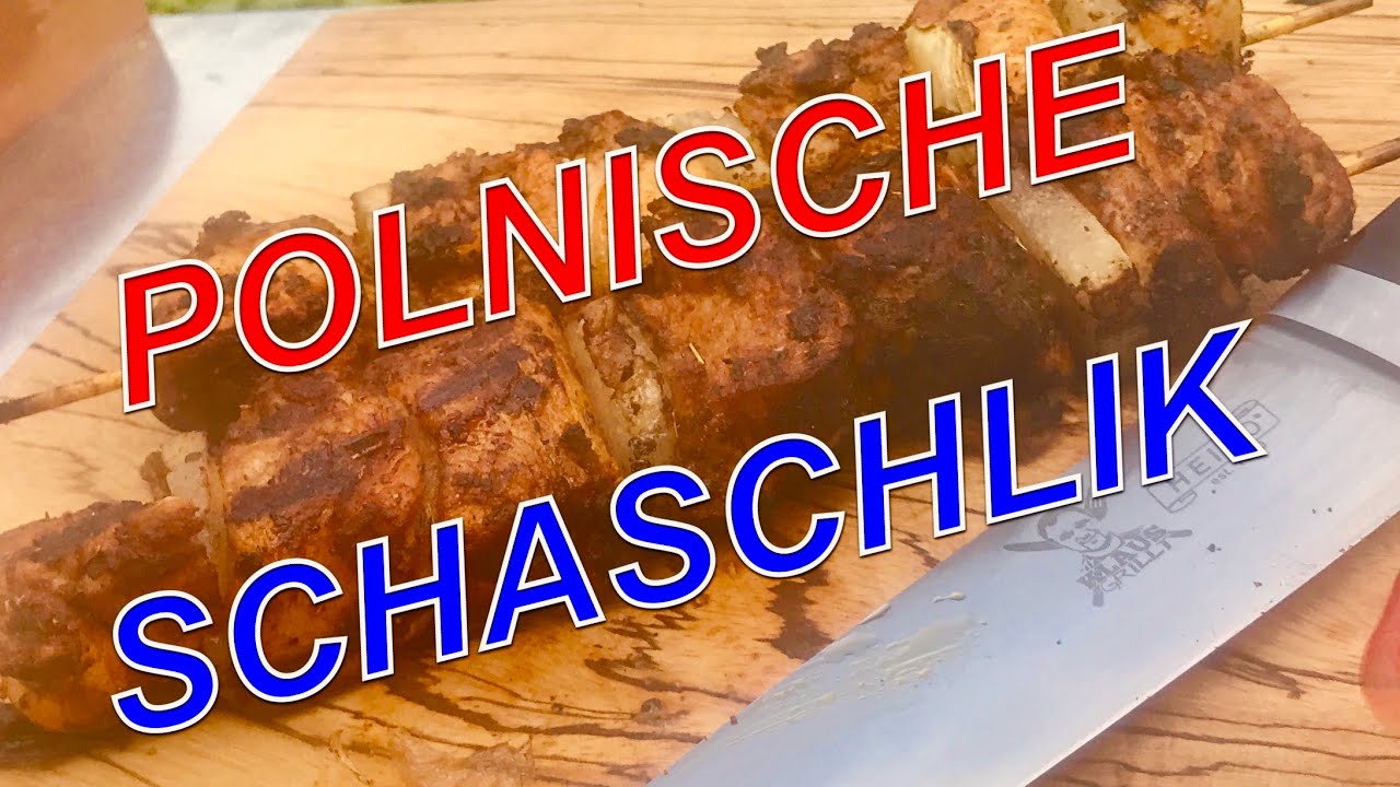 SCHASCHLIK wie vom POLENMARKT Originalrezept !!! --- Klaus grillt