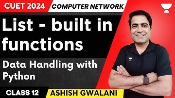 List Built In Functions  l Data Handling With Python | CUET 2024 | Ashish Gwalani