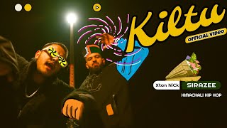 Kiltu - SIRAZEE × Xtan NiCk • Mountain And You • Himachali Hip-Hop
