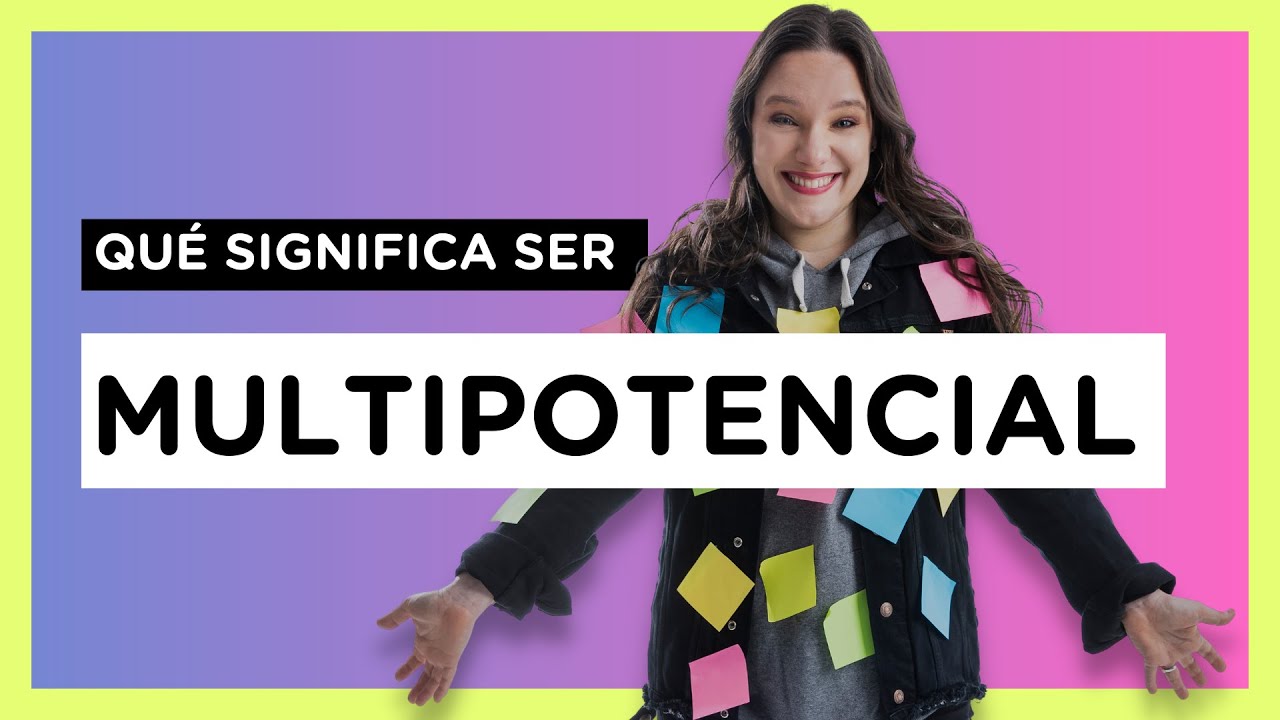 Se puede tener muchas pasiones y vocaciones Qué significa ser MULTIPOTENCIAL YouTube