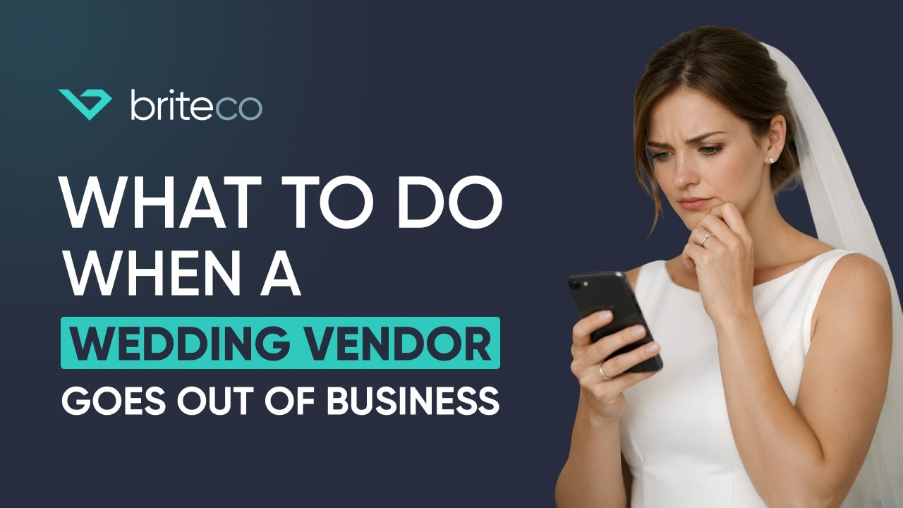 What to Do When a Wedding Vendor Goes Out of Business | BriteCo 💎