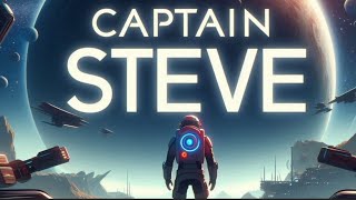 Captain Steve No Man's Sky Channel Trailer Song