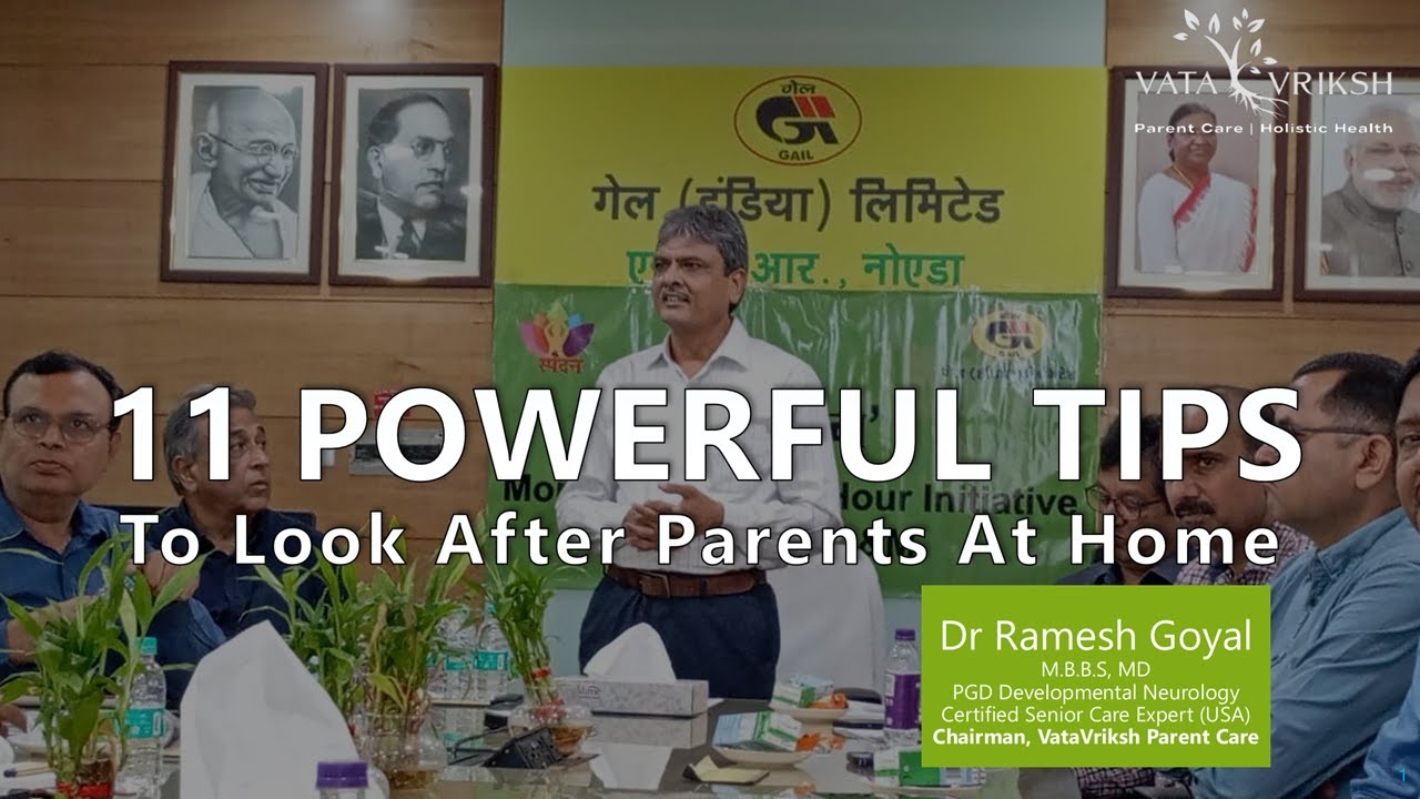 Dr Ramesh Goyal 11 Powerful Tips to Care for Parents at Home | Expert Insights by Dr ...