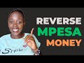 How To REVERSE Money On MPESA