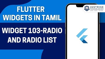 Widget 103 Radio and Radio List | Flutter Widget In Tamil  | Just Rise Academy