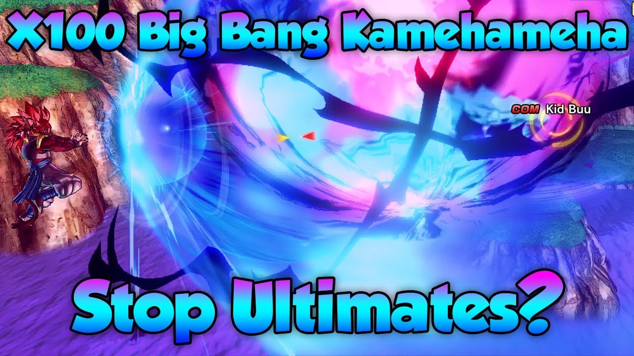 Can X 100 Big Bang Kamehameha Stop Ultimates? - Dragon Ball Xenoverse 2
