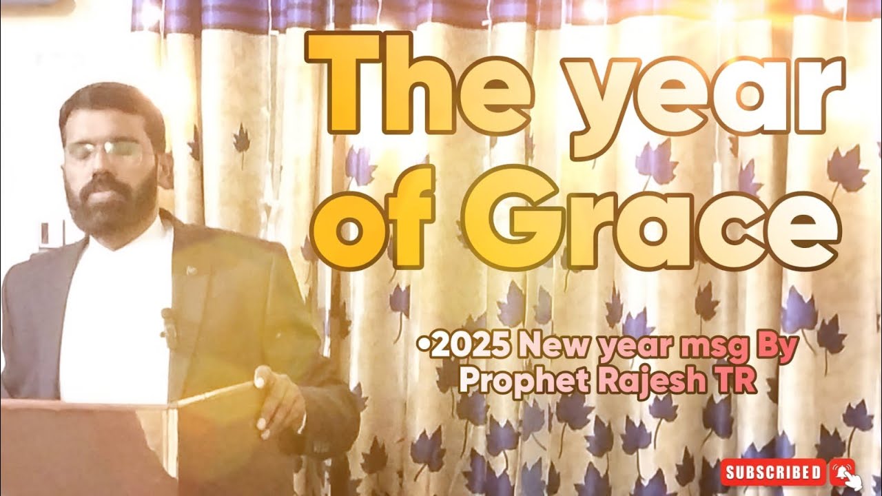 Sub Rajesh Tr 2025 New Year Message | Pastor Rajesh TR | The year of God's Grace 👑 ...