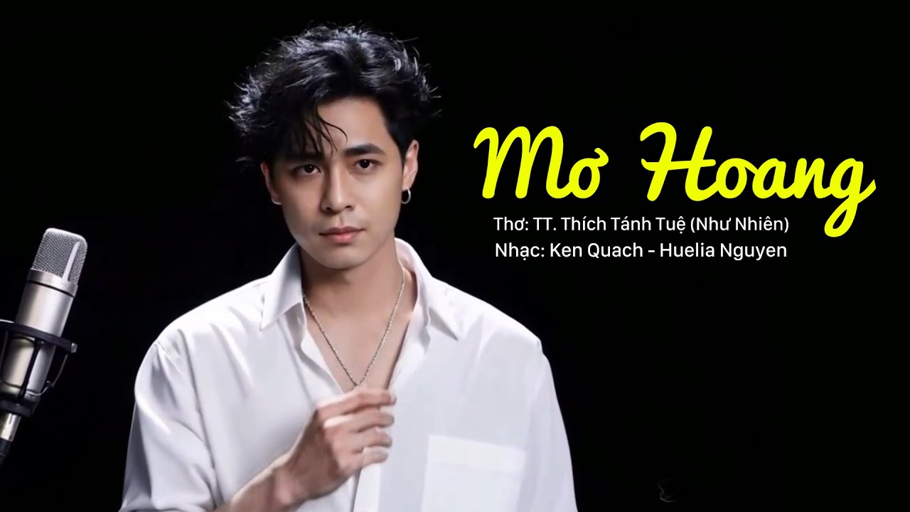 Mơ Hoang - Thầy Thích Tánh Tuệ (Như Nhiên) | Ken Quach | Nỗi buồn nhân sinh & sự tỉnh thức