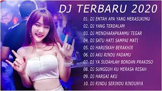 KUMPULAN DJ TERBARU 2020 #DJ ENTAH APA YANG MERASUKIMU#DJ YANG TERDALAM#DJ YANG MENGHARAPKANMU TEGAR