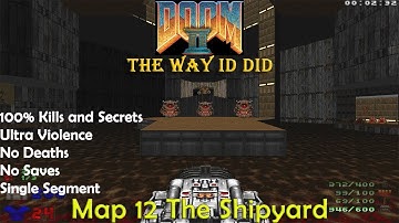Doom 2 The Way ID Did Map 12 : The Shipyard ( Ultra Violence 100% )