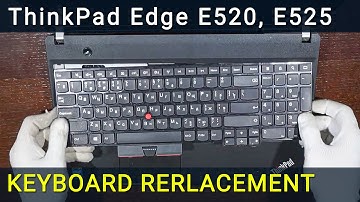 How to Replace Lenovo ThinkPad Edge E520, E525 Keyboard | Fix Unresponsive Keys DIY Guide