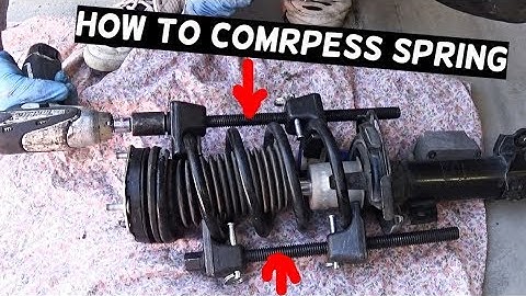 HOW TO COMPRESS STRUT SPRING