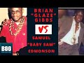 Brian Glaze Gibbs & The M$M Crew Versus Samuel Baby Sam Edmonson And His Organization.