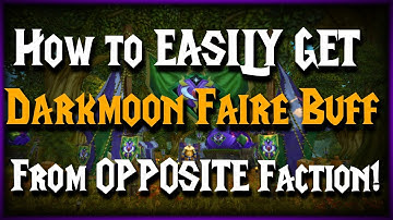 How to get the Darkmoon Faire Buff(10% DMG) EASILY IN ENEMY TERRITORY