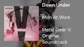 Down Under (Men At Work) - Metal Gear Solid V: The Phantom Pain (Original Soundtrack)