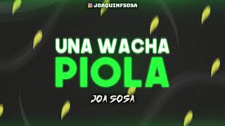 ⚡UNA WACHA PIOLA⚡ JOA SOSA 🍑