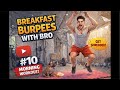 Breakfast Burpees #10