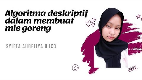 Algoritma deskriptif dalam membuat mie goreng