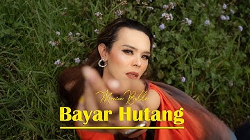 Bayar Hutang - Monica Bella (Official Music Video)
