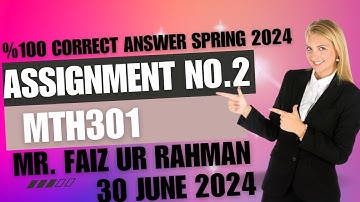 Mth301 Assignment No.2 Solution Mr. Faiz Ur Rahman Spring 2024|mth301 assignment no.2 |%100 Correct