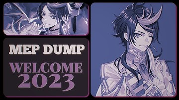 MEP DUMP | WELCOME 2023