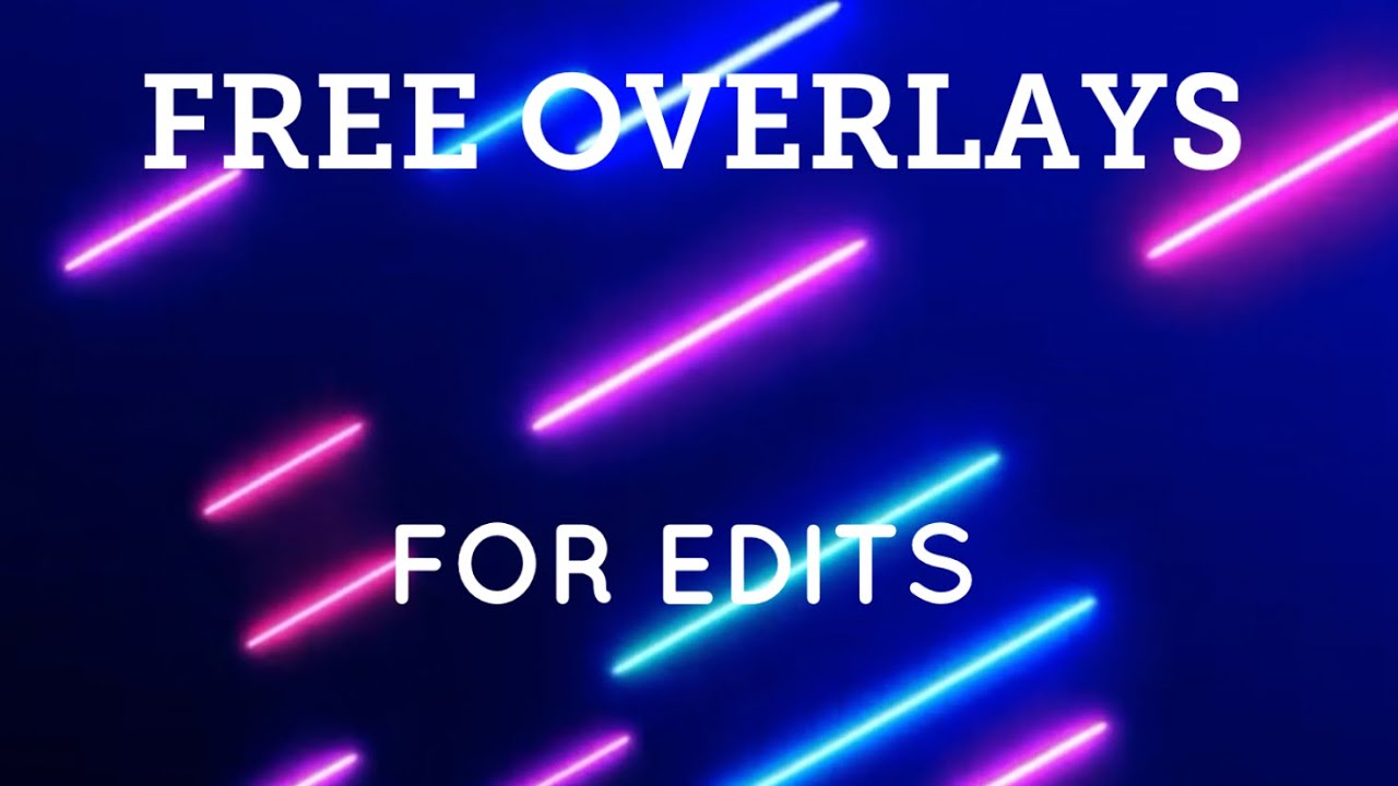FREE OVERLAYS FOR EDITING - YouTube