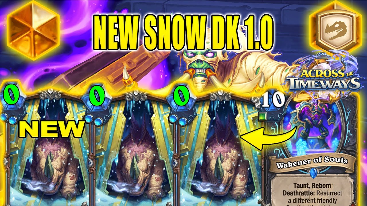 My NEW SNOW DK Deck 1.0 Is Cooler Than The Coldest Heart At Across the Timeways | Hearthstone