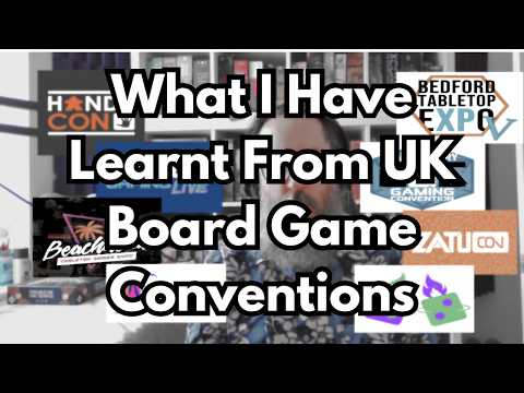 What I Learnt From Going to UK Board Game Conventions