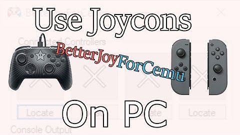 Use JoyCons and Switch Pro Controller on PC using BetterJoyForCemu!