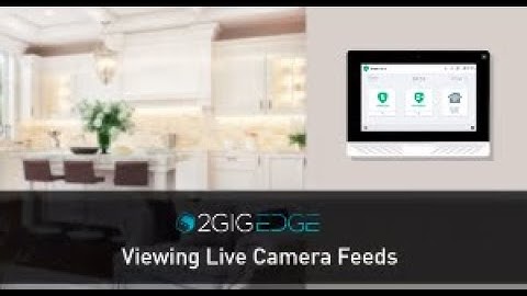 2GIG EDGE: Viewing Live Camera Feeds