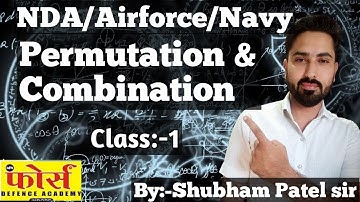 Permutation and Combination / Class:-1/NDA/Airforce/Navy/Army/Maths